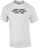 Words Cannot Express How Much I Don't Care. Shirt