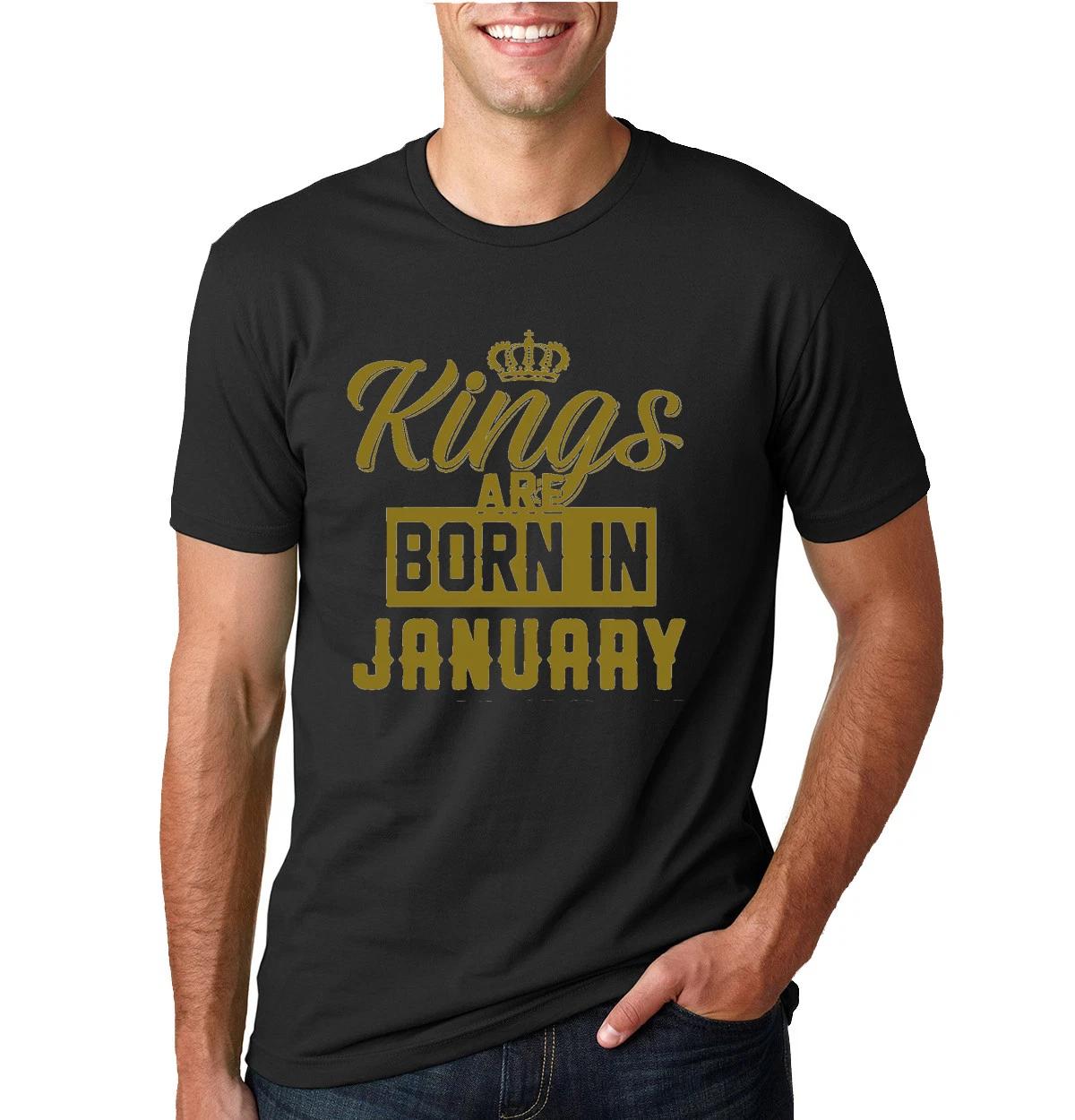 Kings Are Born In January Men Birthday T  Shirt Graphic Anniversary Gift T S
