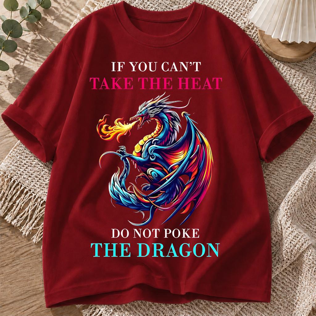 2026 New Cotton Tshirt If You Cant Handle The Heat Dont Mess With The Dragon Bold Quote Print Crew Neck Short Sleeve Casua