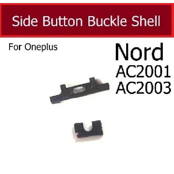 For OnePlus 1+ Nord On OFF Power Volume Keys Fixer Shell Power Volum Buckle Side Button Parts