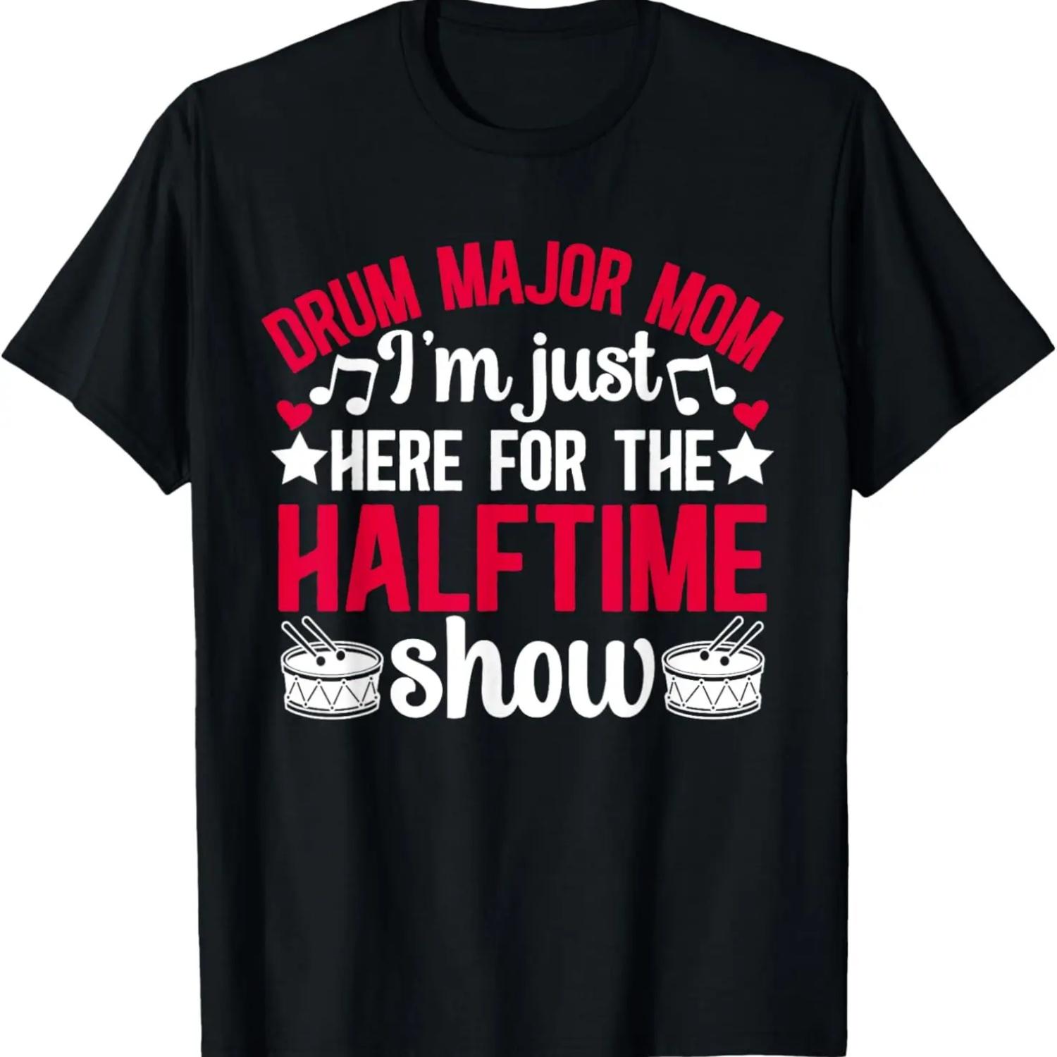 

Drum Major Mom Here For The Halftime Show Drum Major Mama T-Shirt XXXXXL чёрный