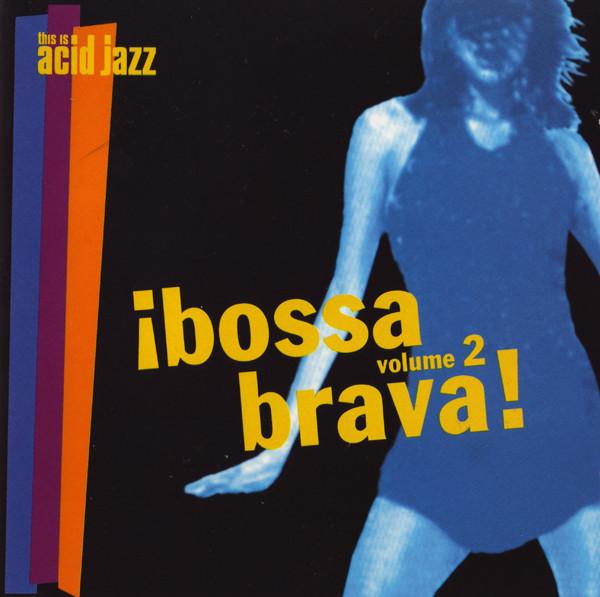 

CD VARIOUS - Bossa Brava 2 EX3452 Instinct Record 1997 US Dance & Electronica Used