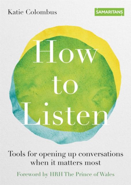 The How To Listen : Tools for Opening Up Conversations When It Matters Most Book