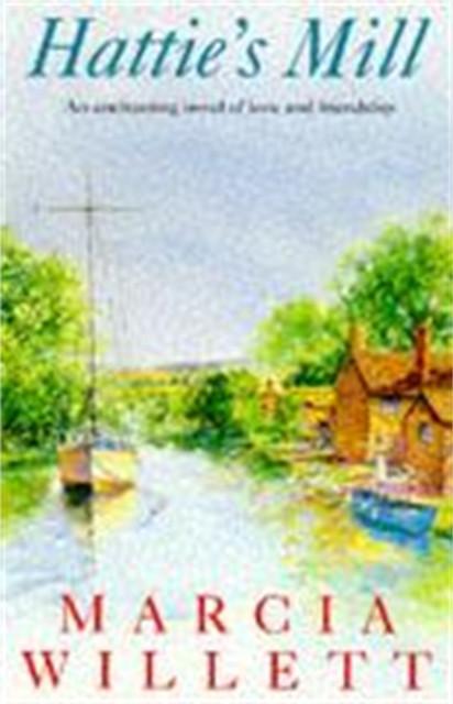 Hatties Mill by Marcia Willett Paperback Book 9780747254270