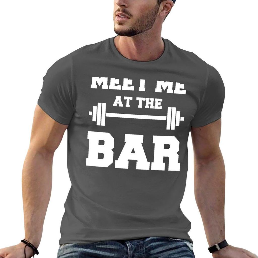 Meet Me At The Bar Funny Gym Design For Lifters White Text Tshirt Heavyweights Rapper Graphic Tees Unisexs Designer T Shirt
