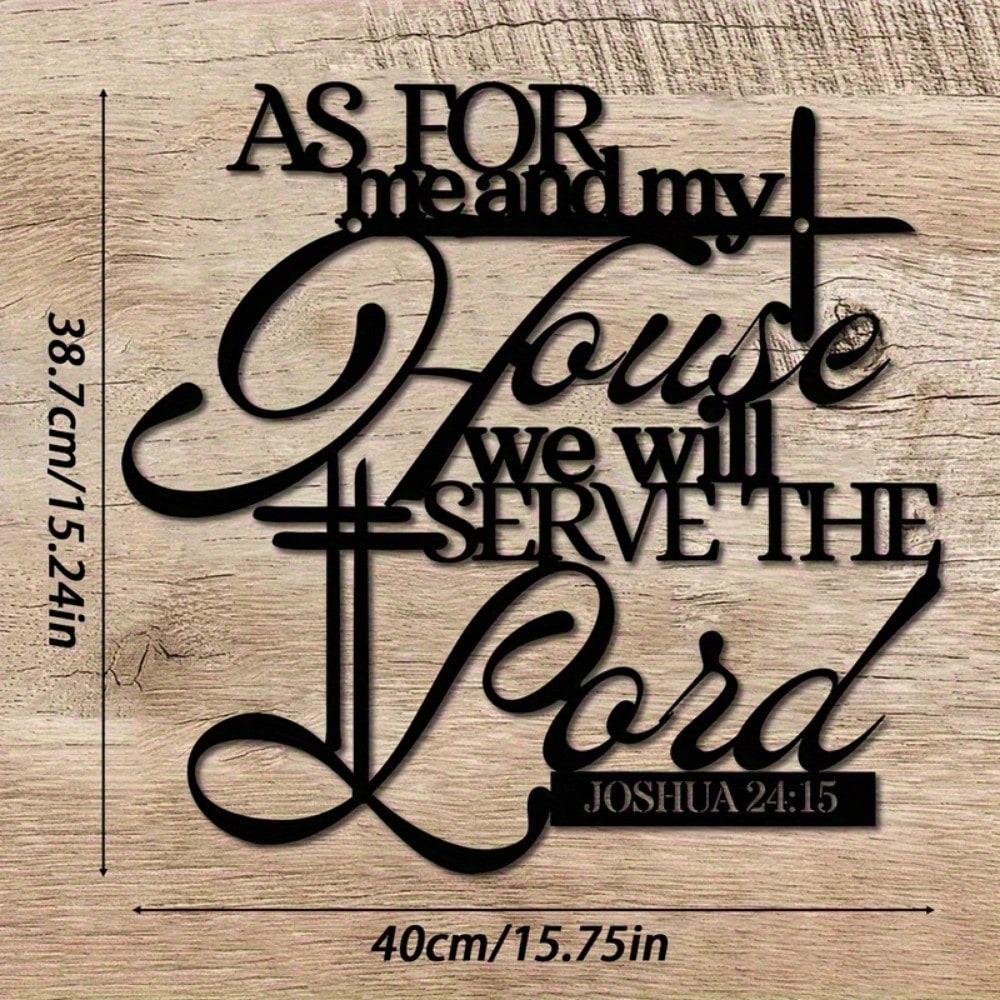 

Joshua 24 15 Metal Wall Art 15x24 Inch Christian Home Decor Elegant Cursive Style Balcony Terrace Housewarming Gift Durable Indoor Outdoor Metal Sign