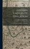 The German University Education; Or, The Professors and Students of Germany Book