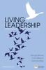 The Living Leadership : A Practical Guide for Ordinary Heroes Book