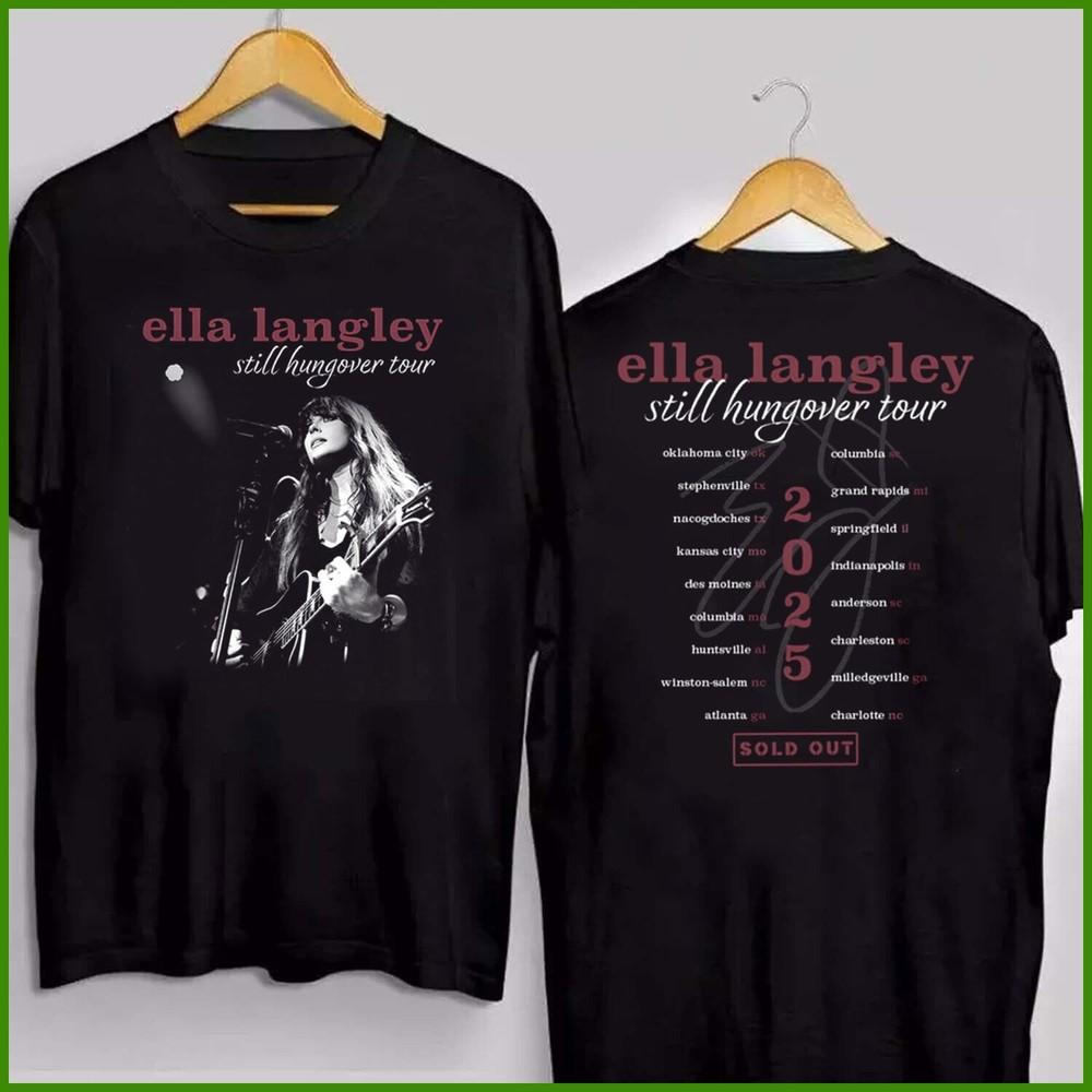 Ella Langley With 2025 Tour Dates Still Hungover Tour Tshirt reprinted Unisex T-Shirt XL