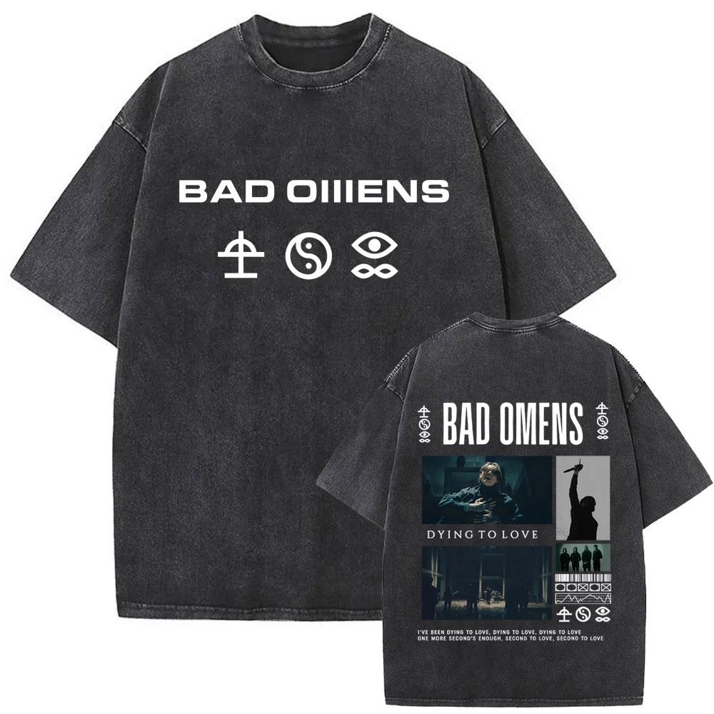 Washed Vintage Bad Omens Do You Feel Love Tour  T Shirt Fans Gift Men Clothing Retro Rock Gothic Metal Oversized Tshirts