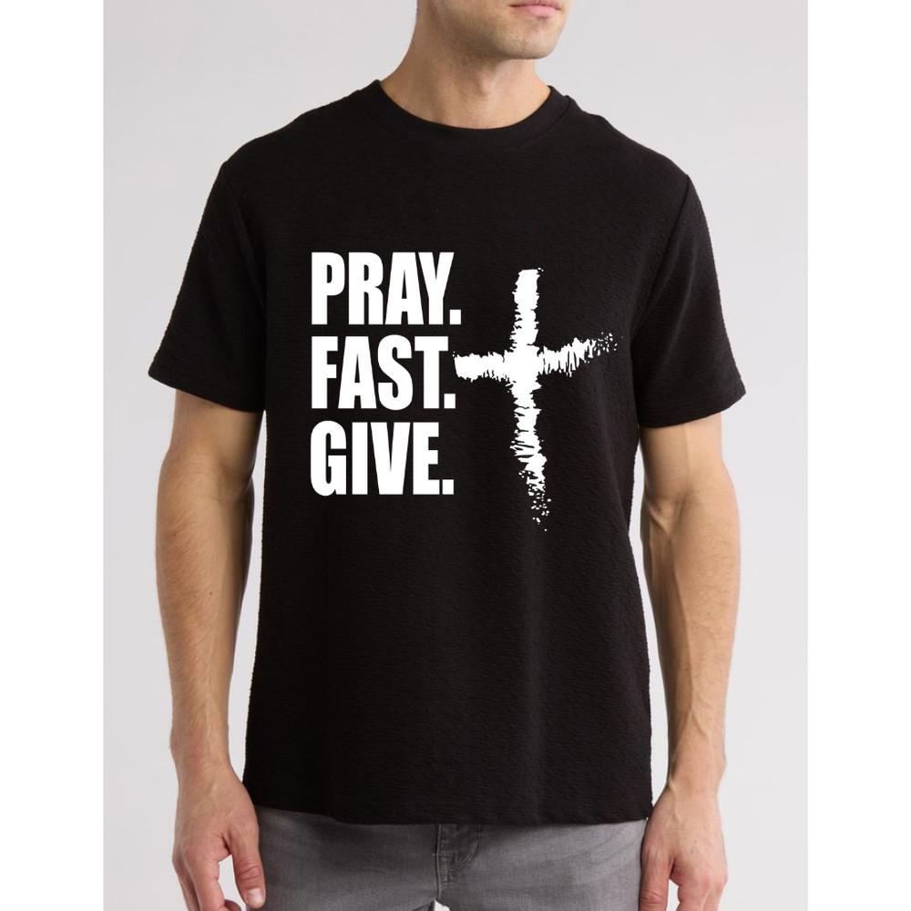 

Pray Fast Give Lent Ash Wednesday Unisex T-Shirt Unisex T-Shirt M