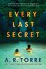 Every Last Secret by A. R. Torre Paperback Book 9781542020190