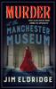 Kniha Murder At the Manchester Museum : A Whodunnit That Will Keep You Guessing