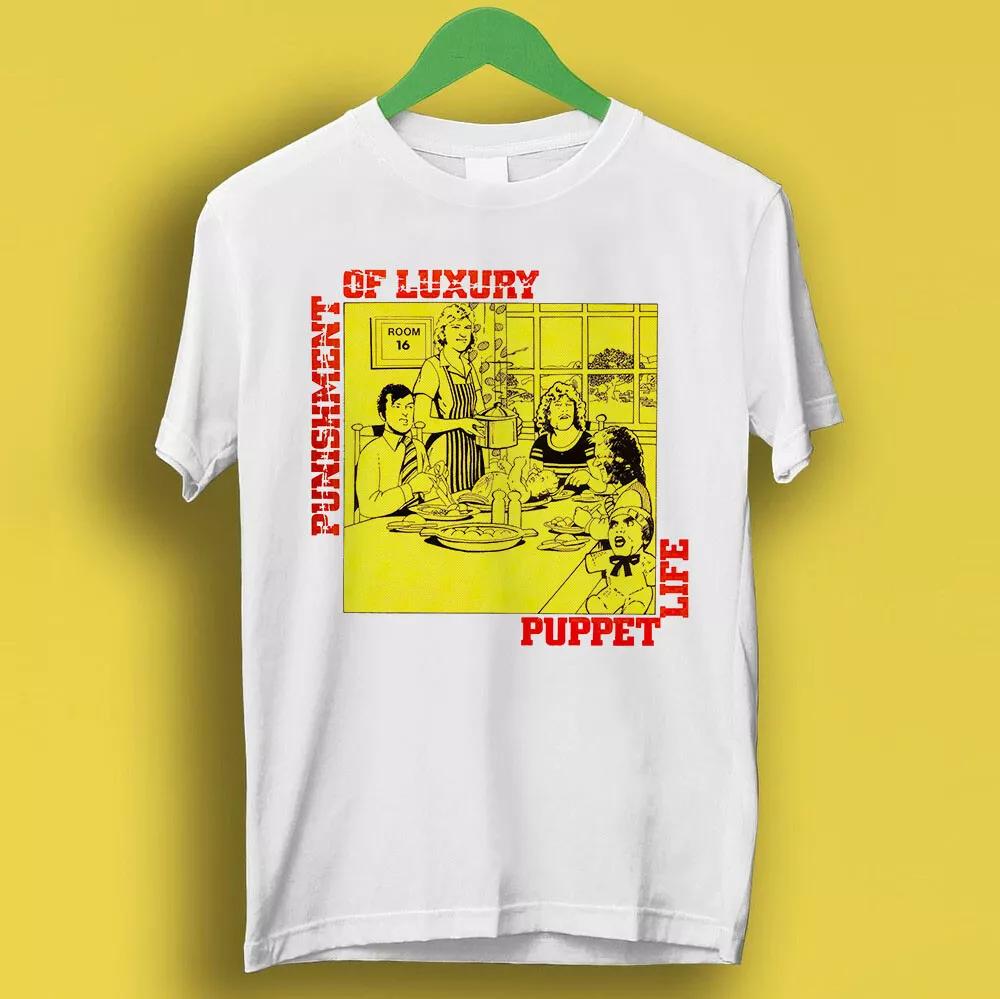 

Punishment Of Luxury Puppet Life 70s Rock Retro Music Gift Top Tee T Shirt P2023 M