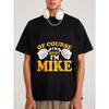 White T Shirt with Of Course Im Right Im Mike Graphic and Thumbs Up Design for Casual Wear