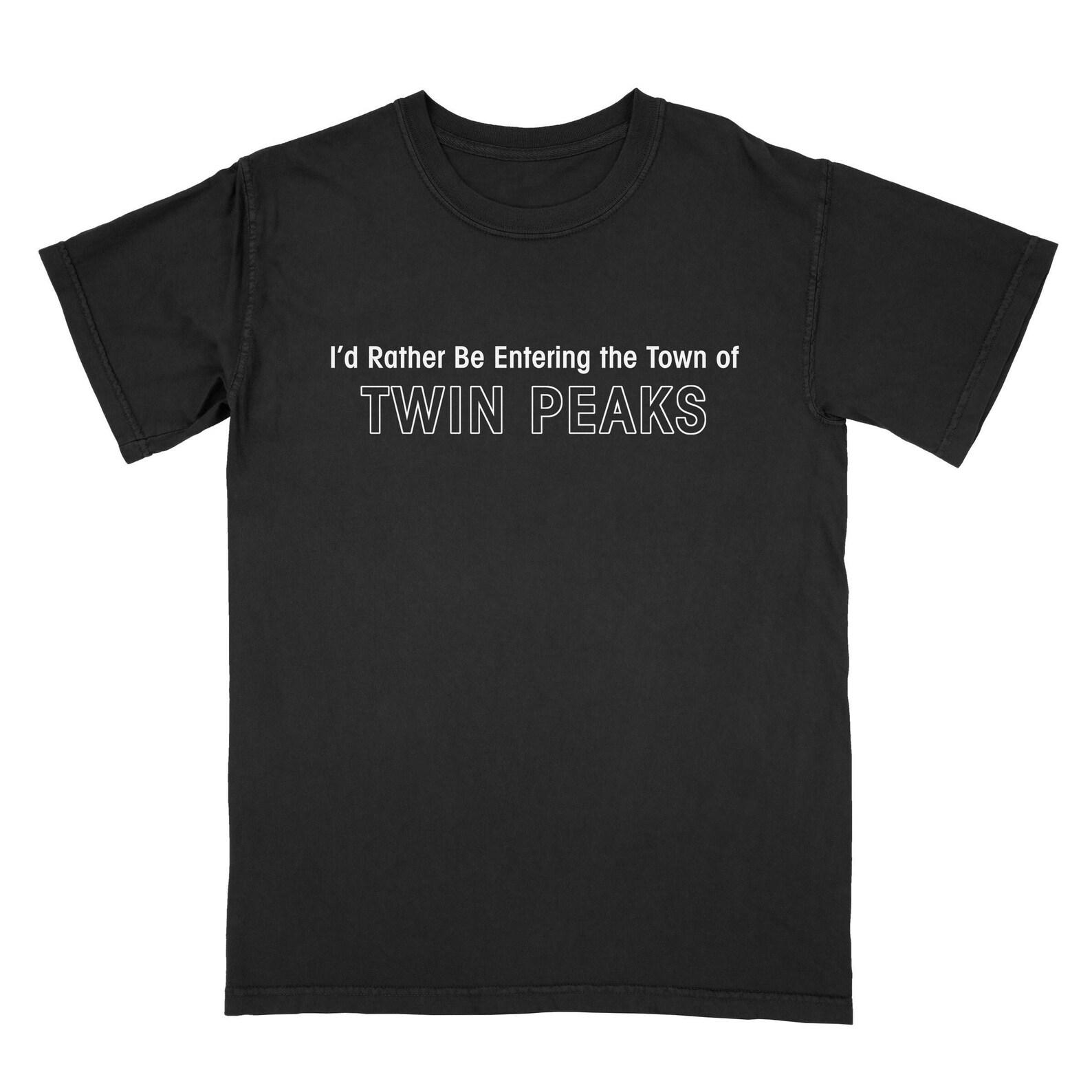 I d Rather Be Entering The Town Tee Shirt S