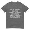 My Job Has This Cool Thing Funny Workplace Sayings TShirt