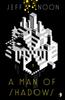 A Man of Shadows by Jeff Noon Paperback Book 9780857666697