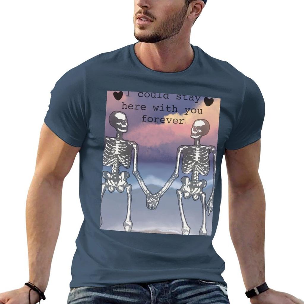 I Could Stay Here With You Forever Skeletons Holding Hands Skeletons Rounisexce Tshirt Holiday Simple Tee Shirt