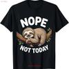 Nope Not Today Sloth Enthusiast Spirit Lover T Shirt Vintage Unisex Casual Streetwear Graphic Comfortable Stretched