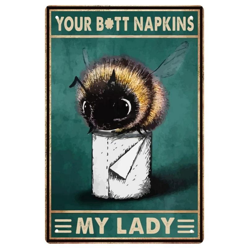Funny Bathroom Metal Tin Sign Artwork Wall Decor Your Butt Napkins My Lady My Lord Decoration for Home Hotel Cafe Pub Wall Decor