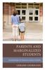 The Parents and Marginalized Students : Essential Steps for Parents To Improve Schools Book