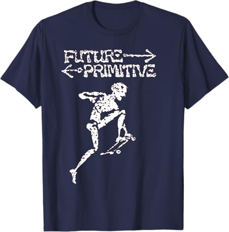 Future Primitive TShirt Unisexs Fashion Science and Technology Saying Tee Fashion Skeleton Skateboard Graphic Outfit Novelty Gift