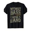 European Sizes Men's Bass Guitar Lover T-Shirt - "Without The Bass There's No Band" Graphic Tee, Retro Music Shirt with Bassist Design