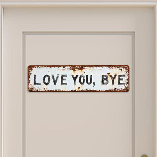 Love You Bye Metal Sign Weather-proof Vintage Outdoor Garden Yard Home Bar Hallway Entryway Wall Hanging Sign Decorative Plaque