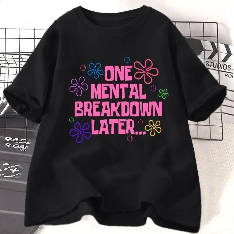 Womens One Mental Breakdown Later Graphic Print TShirt Casual Short Sleeve TShirt for Women Funny Street Style Pattern Tee