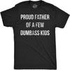 Proud Father Of A Few Dumbass Kids T-shirt