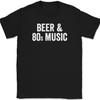 Beer and 80s Music T-Shirt Funny Drinking Tubular Radical Rock Text Tee