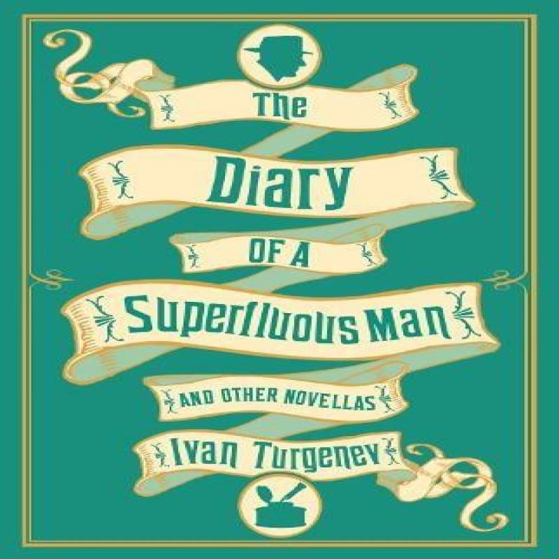 The Diary of a Superfluous Man and Other Novellas New Translation by Ivan Turgenev Paperback Book 9781847497628