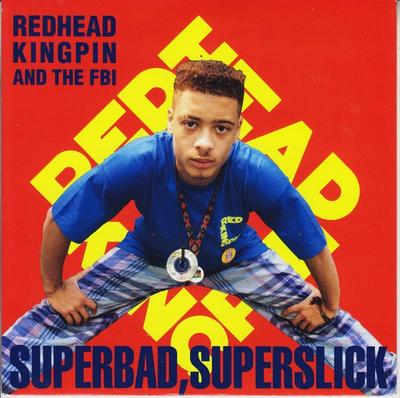 7inch Record REDHEAD KINGPIN & THE FBI - Superbad, Superslick TEN286 10 Records 1989 UK Rap & Hip-Hop/R&B Used