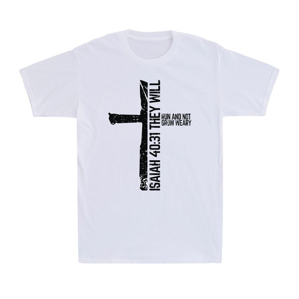 They Will Run And Not Grow Weary Isaiah 40:3 Cross Christian Faith Men s T-Shirt XXL