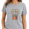 Be Kind To Bugs T Shirt Cute Insect Lover Graphic Tee Funny Bug Shirt