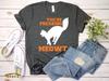 Your Freaking Meowt T Shirt / Funny Cat Shirt / Funny Halloween T-Shirt / Women's Gift / Men's / Unisex Shirt / Cat Lover Tshirt