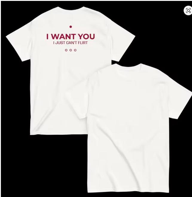 Funny Unisex Women Graphic TShirt I Want You I Just Cant Flirt Back Print Cotton TShirts Unisex Oneck Shortsleeved Oversized Te S