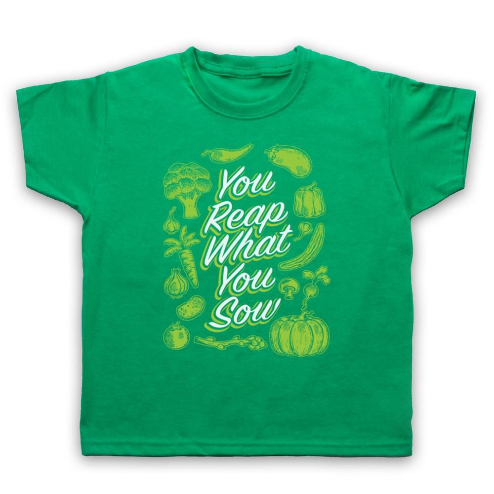 You Reap What You Sow Gardening Slogan Retro Phrase Kids Childs T-Shirt