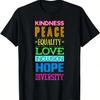 Freundlichkeit Frieden Gleichheit Liebe Inklusion Hoffnung Vielfalt T-Shirt