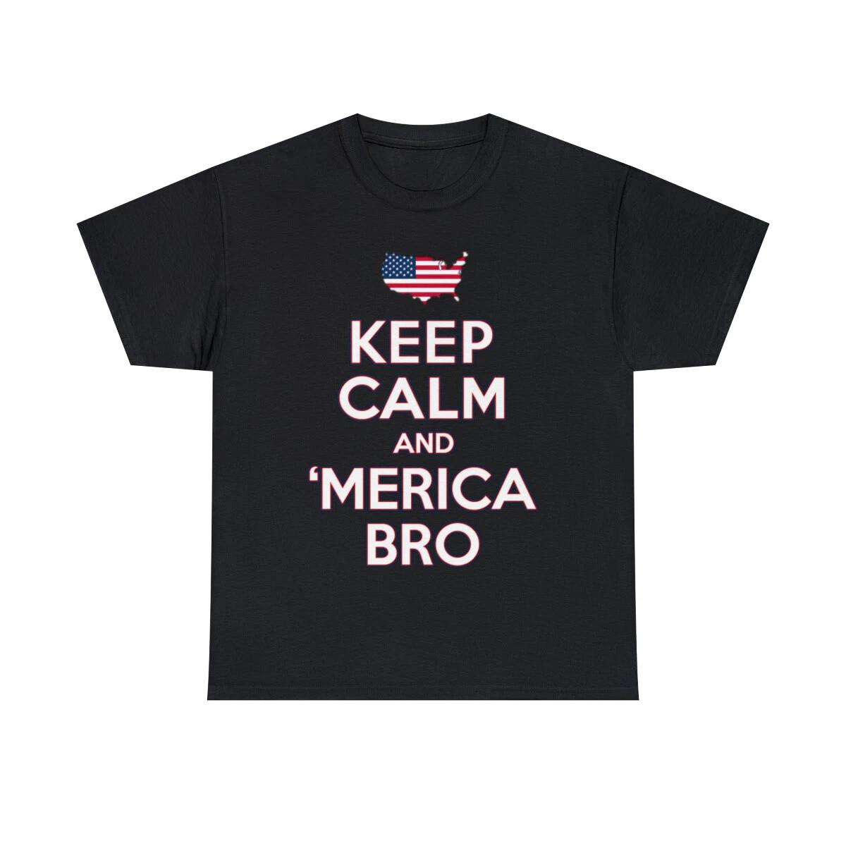 Keep Calm And Merica Bro 4th Of July Patriotic Graphic Tee Shirt, S-5XL M