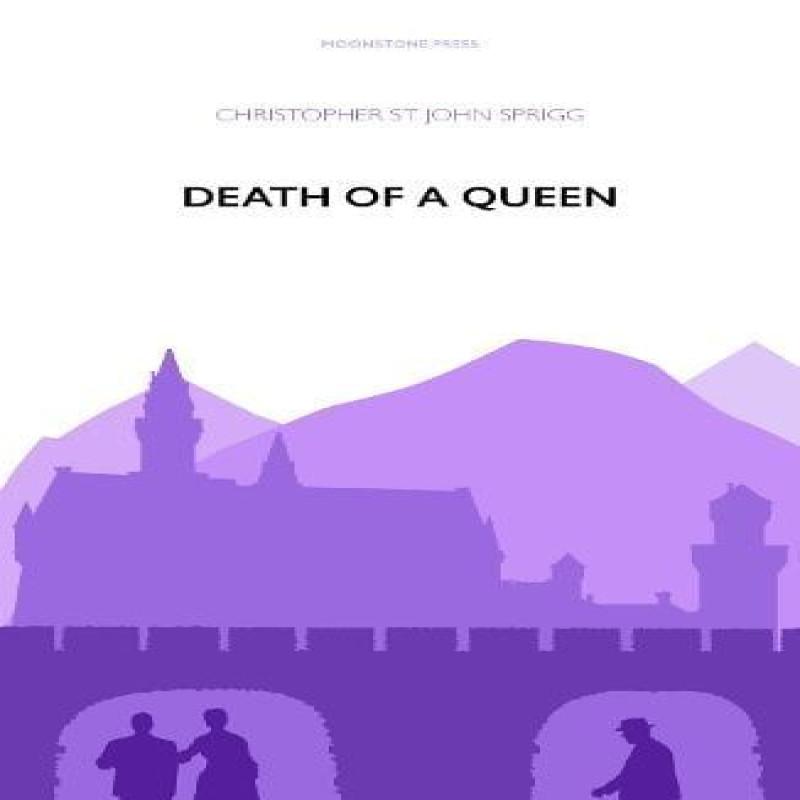 Death of a Queen by Christopher St John Sprigg Paperback Book 9781899000050