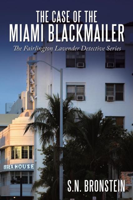 The The Case of the Miami Blackmailer : The Fairlington Lavender Detective Series Book