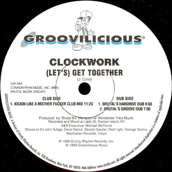 

12inch Record CLOCKWORK - (Let s) Get Together GM069 Groovilicious 1999 US Dance & Electronica Used