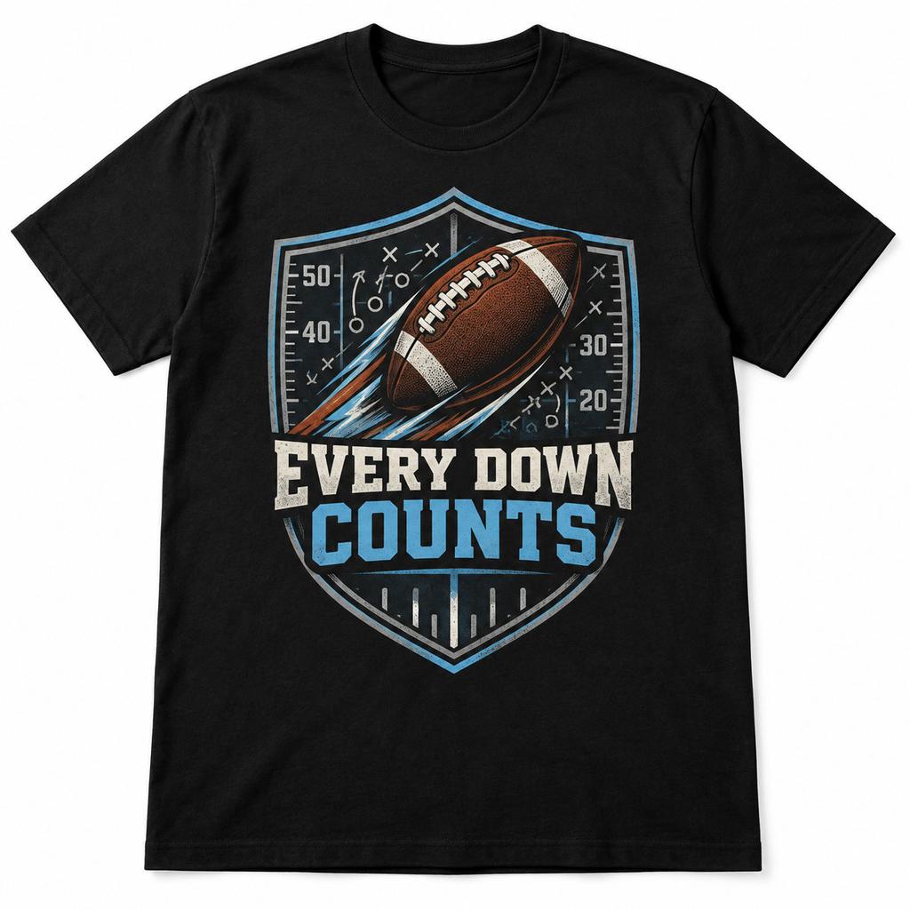 Every Down Counts American Football T-Shirt – Unisex Sports Fan Graphic Tee
