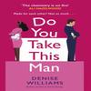 Do You Take This Man by Denise Williams Paperback Book 9780349435305
