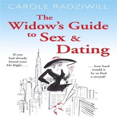 The Widows Guide To Sex and Dating by Carole Radziwill Paperback Book 9781782067580