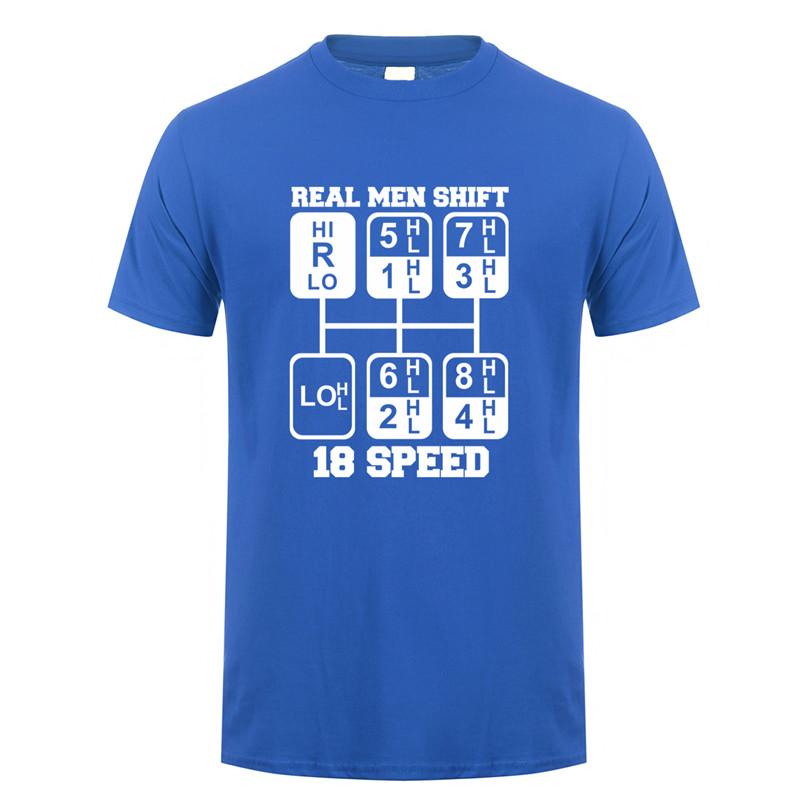 Real Unisex Shift 18 Speed Funny Truck Driver T Shirts Unisex Short Sleeve Cotton Tshirt Cool Unisex Tshirt JL105