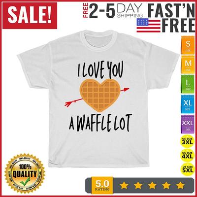 I Love You A Waffle Lot Valentines Day Love Funny Meme Heart T Shirt Men Women