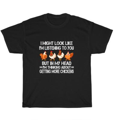I Might Look Like I'm Listening To You Chicken Farmers T-Shirt Unisex Tee Gift